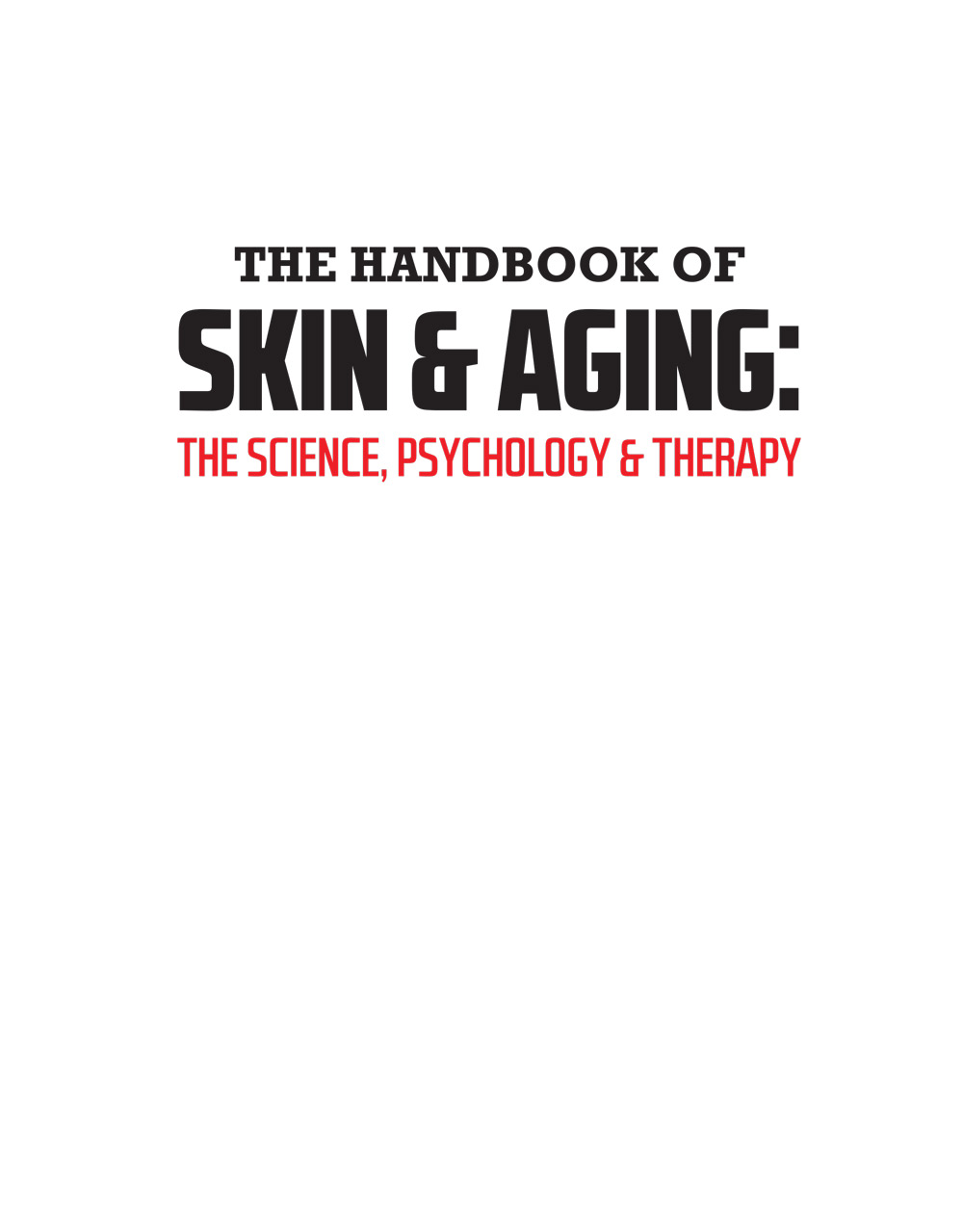 The Handbook of Skin & Aging: The Science, Psychology & Therapy - Image 5
