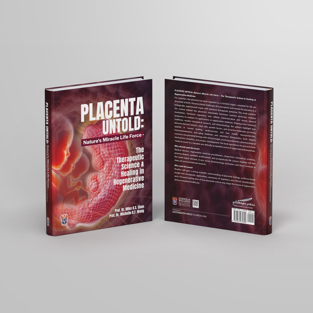 Placenta Untold: Nature's Miracle Life Force – The Therapeutic Science & Healing in Regenerative Medicine